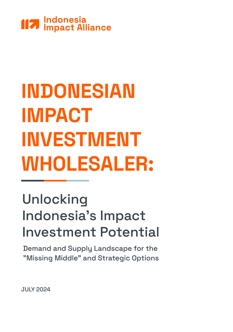 Report - Indonesian Impact Investment Wholesaler: Unlocking Indonesia’s Impact Investment Potential